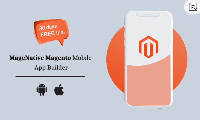 An Effective M-commerce Solution Magenative Magento Mobile App Builder