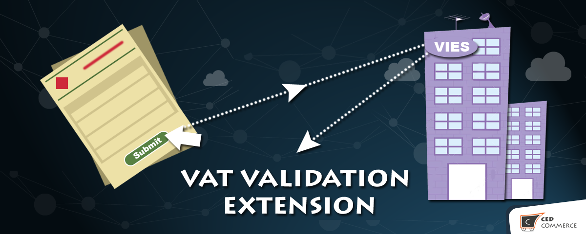 TRANSPARENCY GUARANTEED WITH CEDCOMMERCE VAT VALIDATION EXTENSION