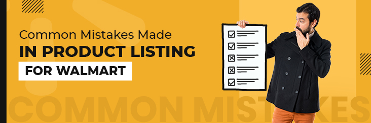 Common mistakes made in Product listing for Walmart