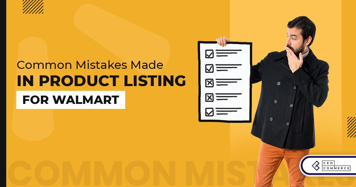 Common Mistakes Made in Product Listing for Walmart