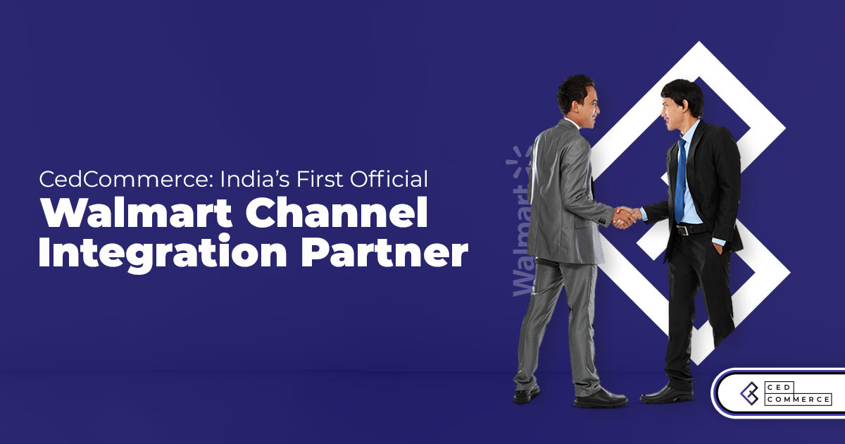 CedCommerce turns out to be India’s first Official Walmart Channel Integration Partner