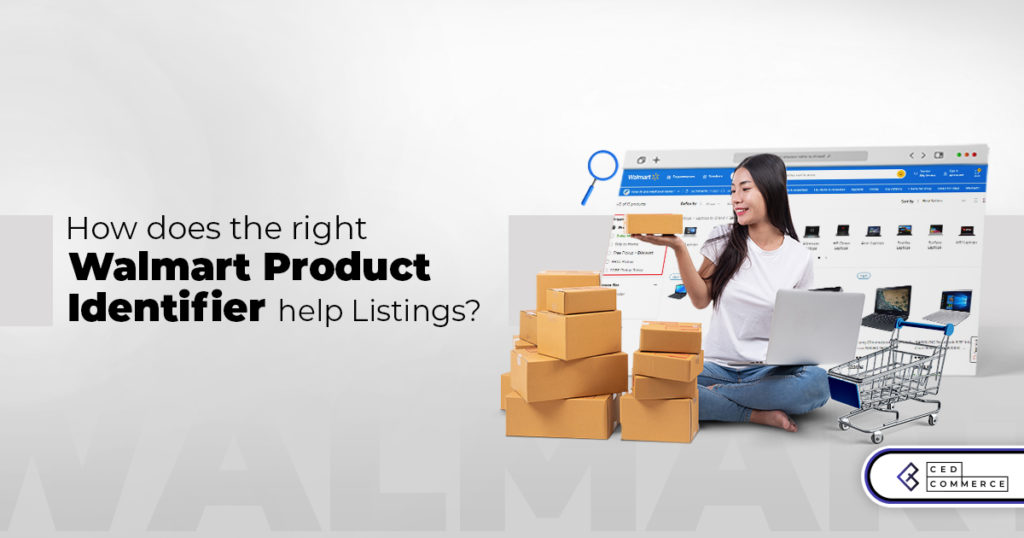 How does the right Walmart Product Identifier help Listings?