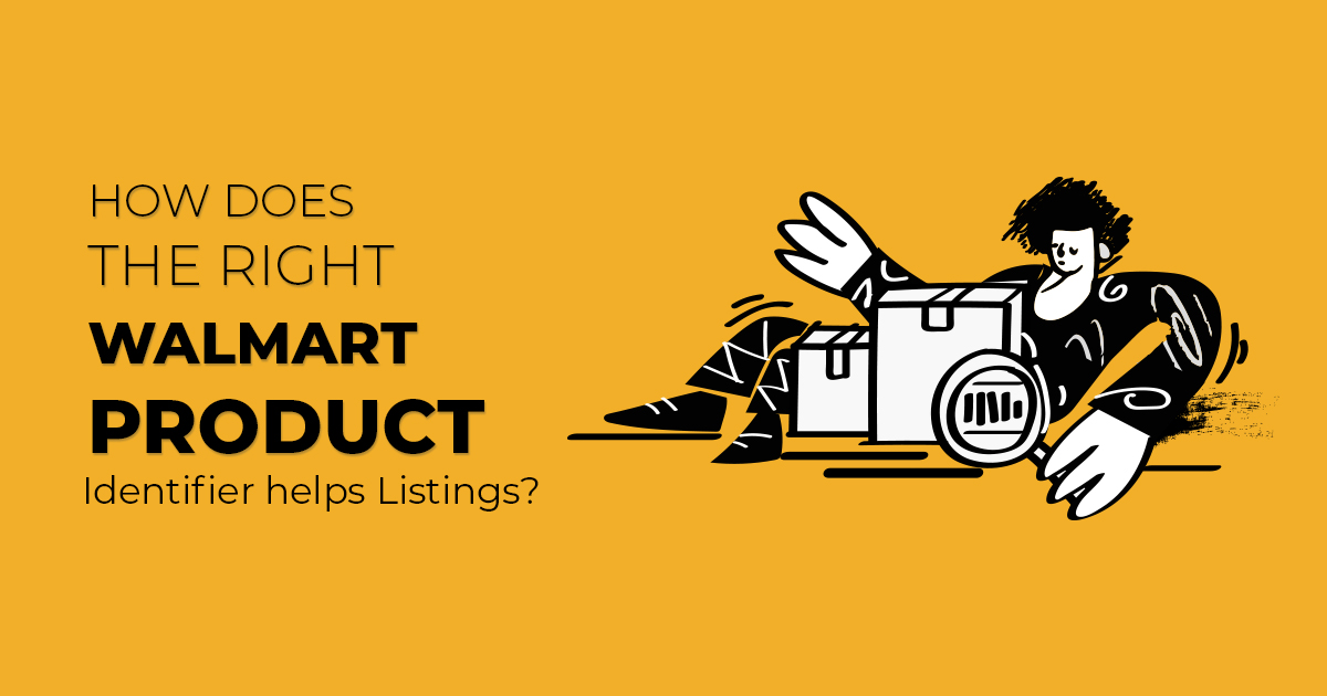 How does the right Walmart Product Identifier helps Listings?