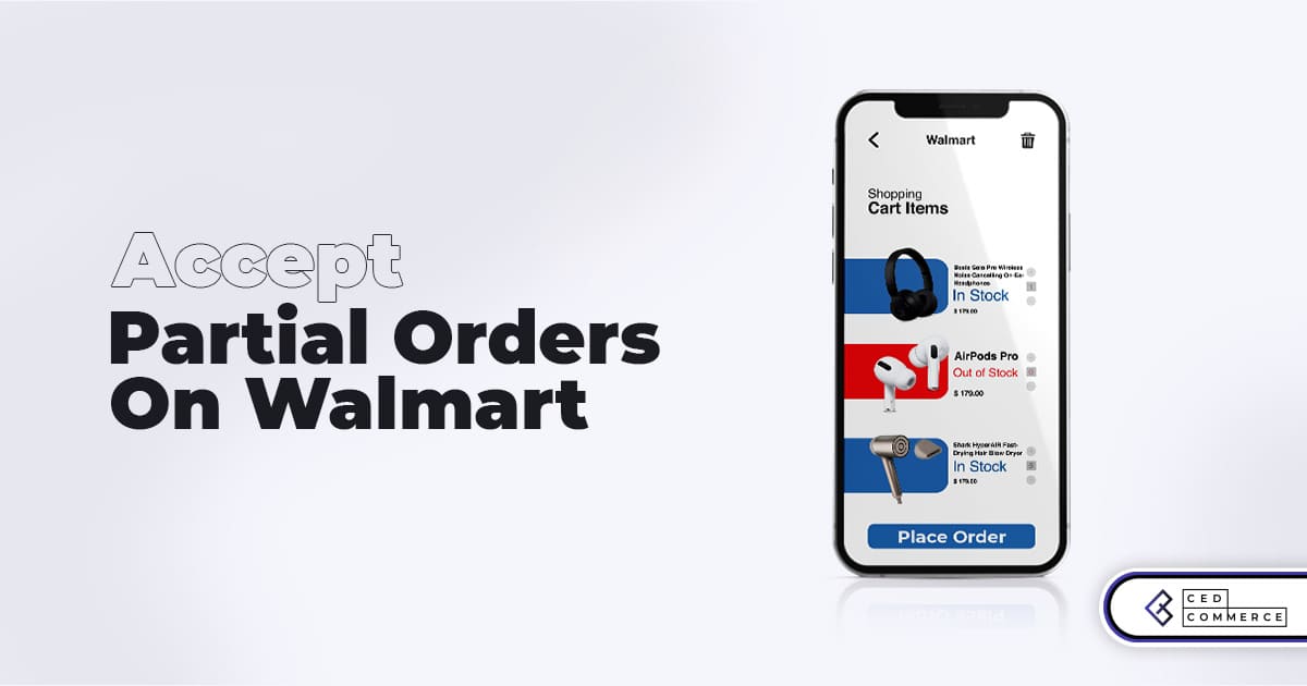 Walmart Sellers won’t Miss Sales Opportunity as they can Accept Partial Orders