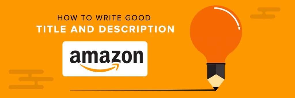 How to write Good Title and Description for Amazon