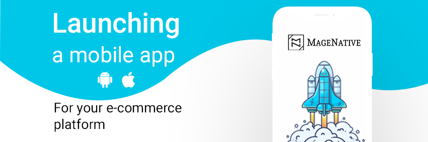 launching a mobile for your e-commerce store