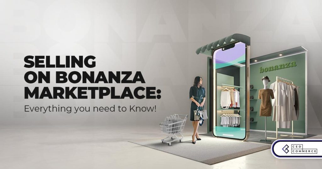 Selling on Bonanza Marketplace: Everything you need to Know!