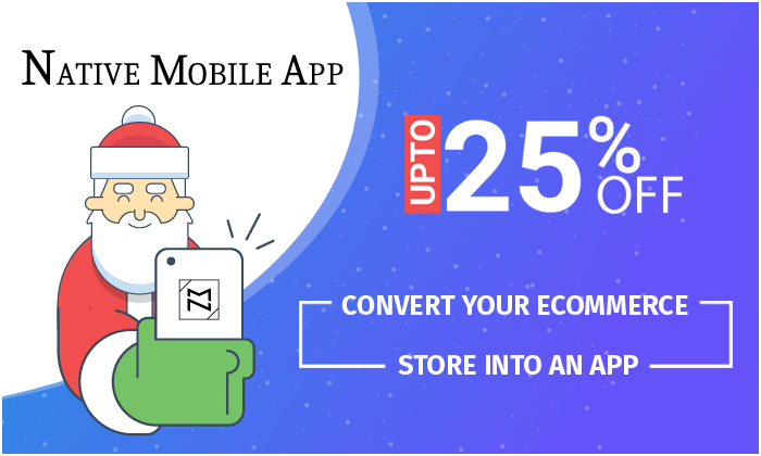 Flat 50% Off | Reform your Magento Store into a Feature-Rich Mobile App this Pre-Christmas Sale