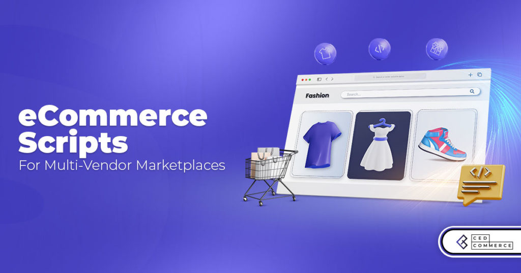 Multi-vendor E-commerce Script: A Complete Ecommerce Package