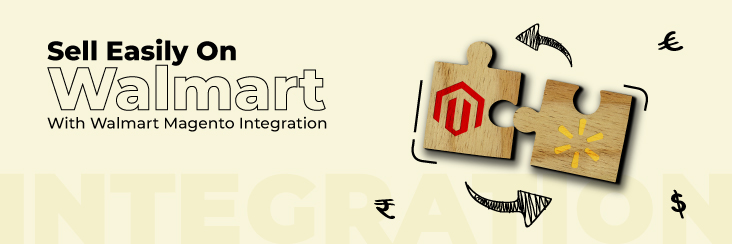 Selling on Walmart gets easy as CedCommerce announces the enhancement of its Magento Walmart Integration