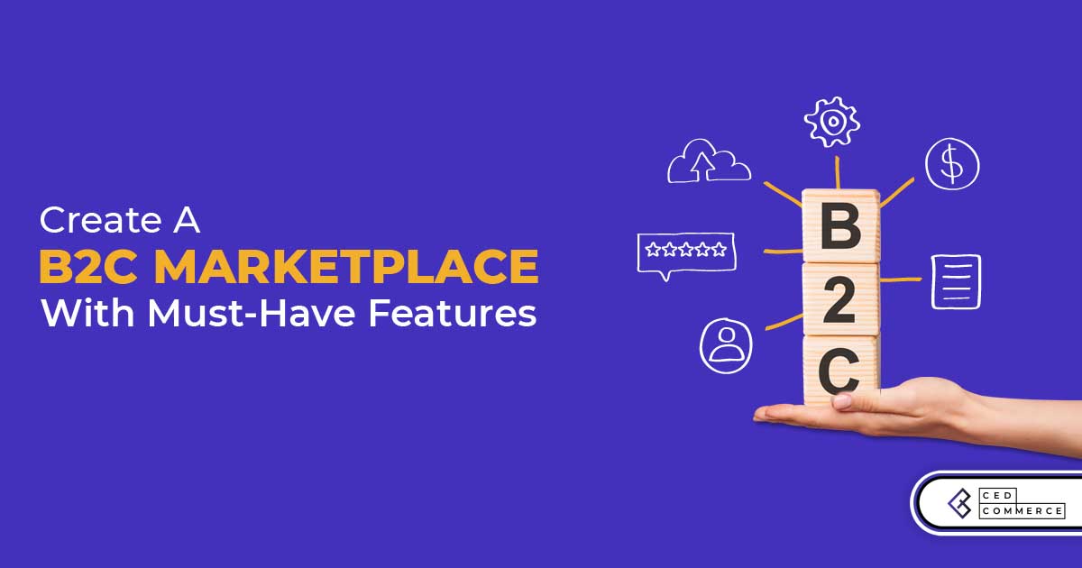 Create A Multi Featured B2C Ecommerce Marketplace