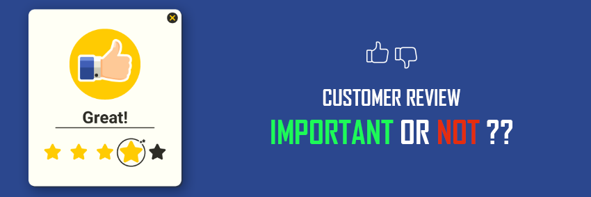 Importance of Customer Reviews in E-Commerce World! How to get those?