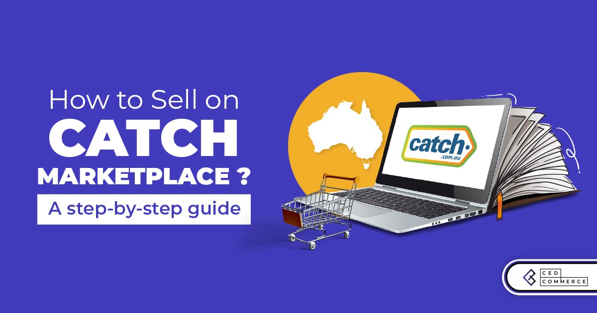 How To Sell on Catch Marketplace Australia – Step by Step Guide