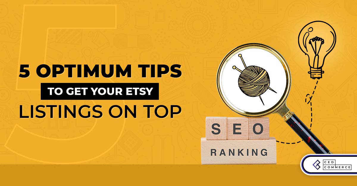 Etsy Seo 5 Optimum Tips To Get Your Listings On Top