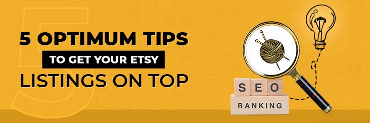 Etsy Seo 5 Optimum Tips To Get Your Listings On Top