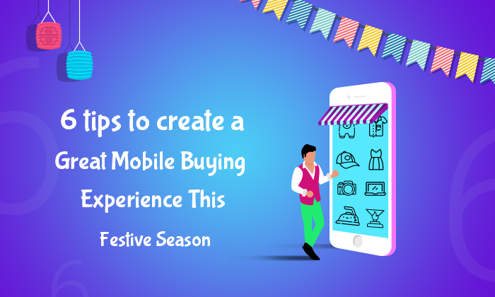 6 tips to optimize for great mobile buying experience