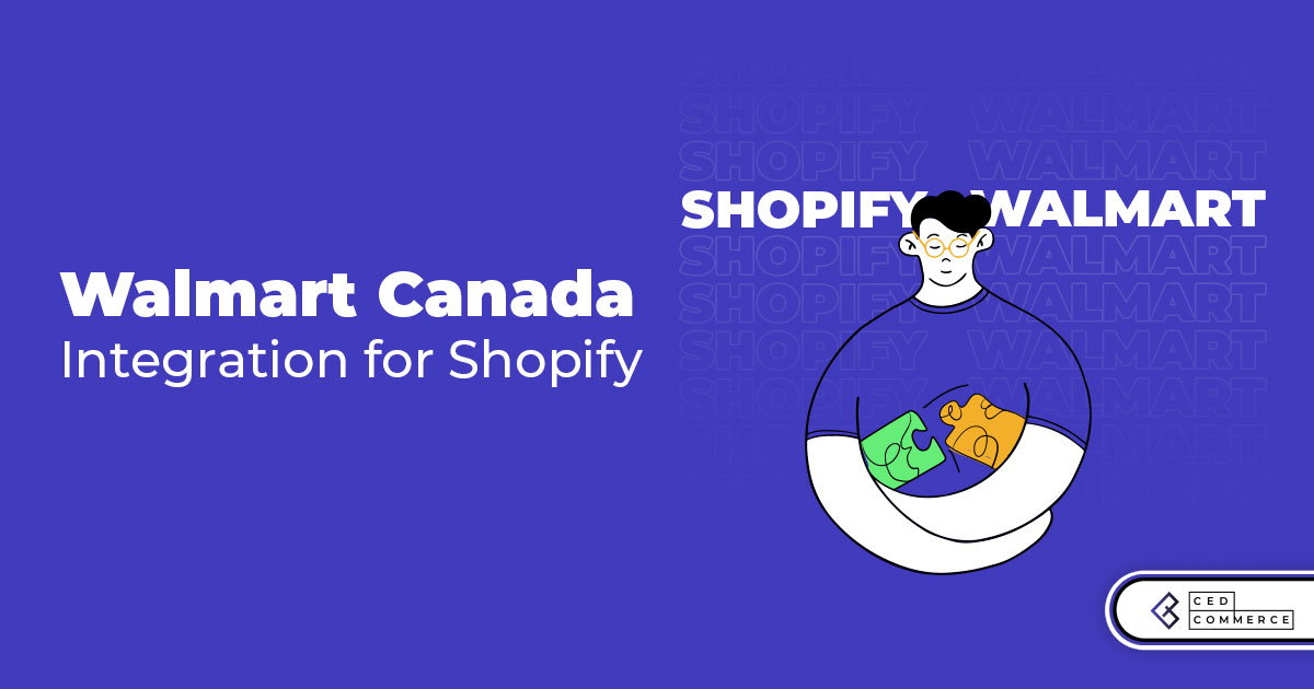 Walmart Canada Integration is now Live on the Shopify App Store!