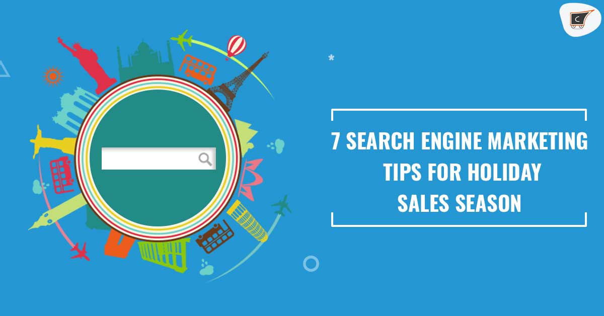 7 SEARCH ENGINE MARKETING TIPS FOR HOLIDAYS
