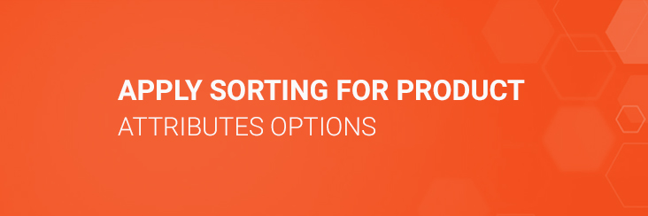 Apply Sorting for product attributes options.