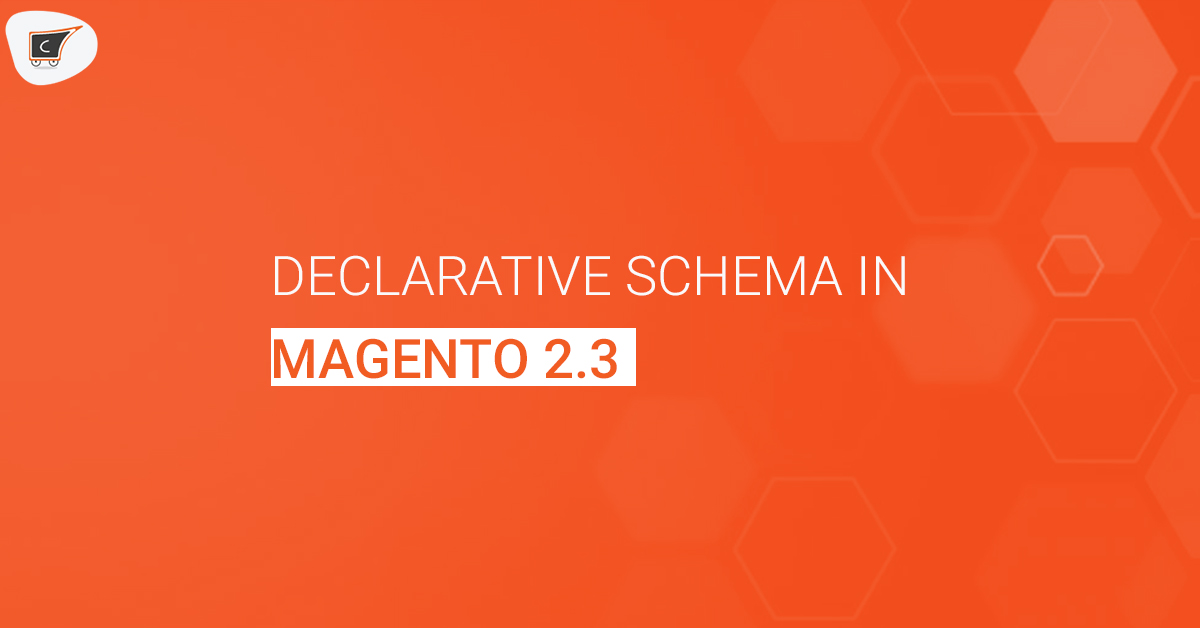 Declarative Schema in Magento 2.3