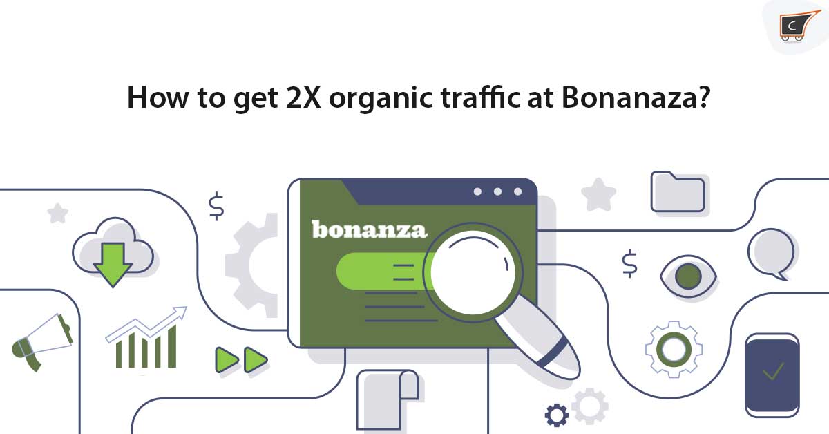 Holiday marketing: How to receive 2x organic traffic at Bonanza.com?