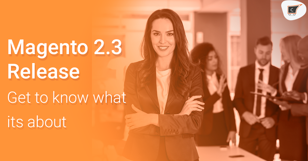 Introduction to the features of Magento 2.3