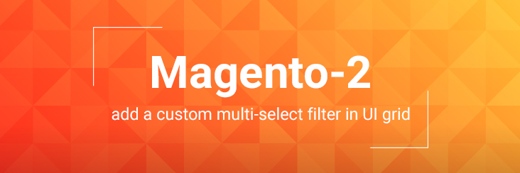 Magento 2 add a custom multi-select filter in UI grid