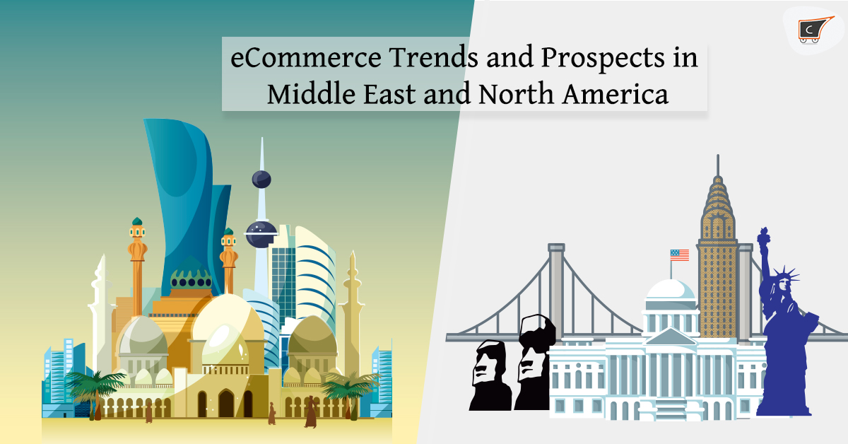 eCommerce Trends and Prospects in The Middle East and North America