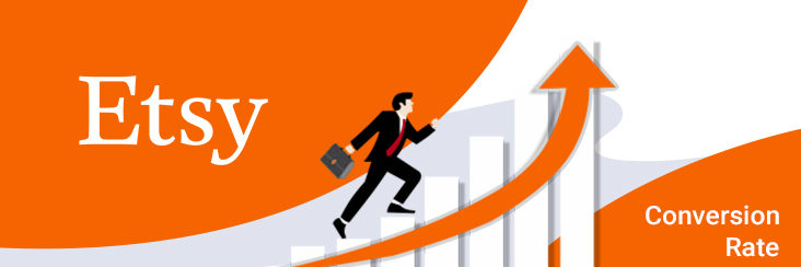 How to Increase Etsy Conversion Rate? Tips to Win! How to increase conversion rate on Etsy ?