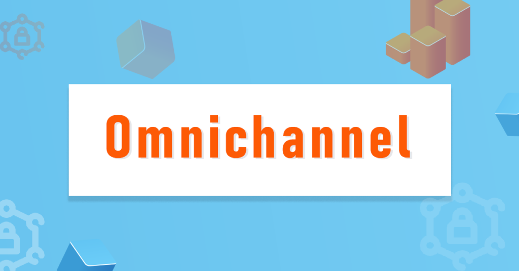 Omnichannel Mobile Commerce