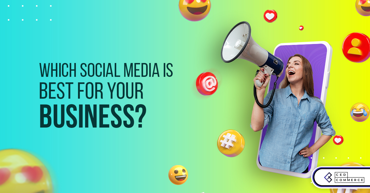 Which Social Media is Best for Your Business?