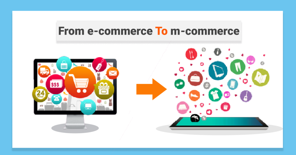 E-commerce to M-commerce