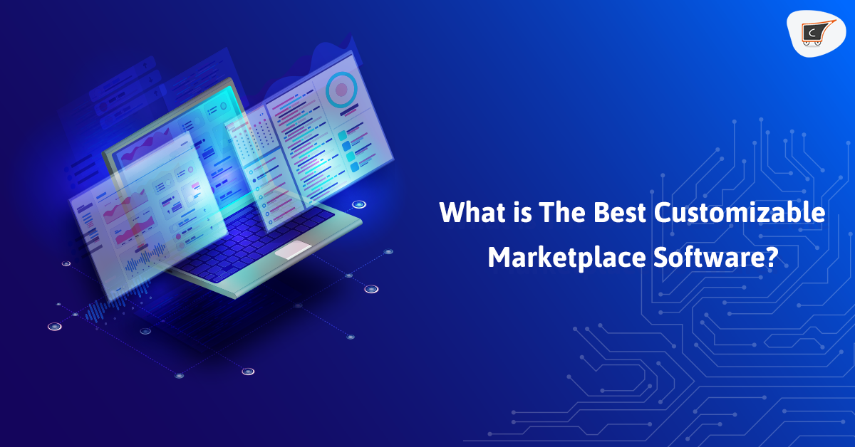 What is The Best Customizable Marketplace Software?