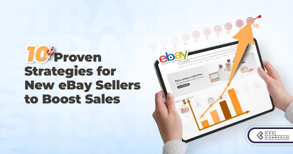 How to Succeed on eBay: 10 Key Tips for New eBay Sellers