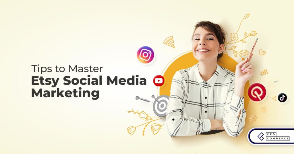 Etsy Social Media Marketing Tips – How to Promote Etsy Shop on Social Media?