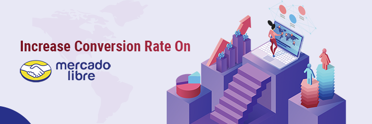Increase Conversion Rate On MercadoLibre