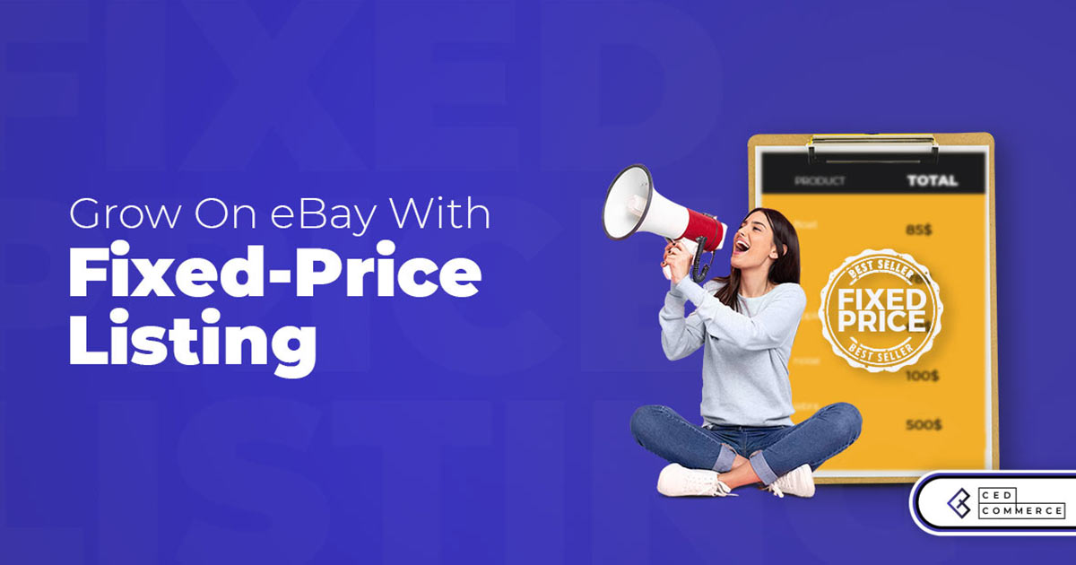 Flourish up your eBay game with eBay fixed price listings