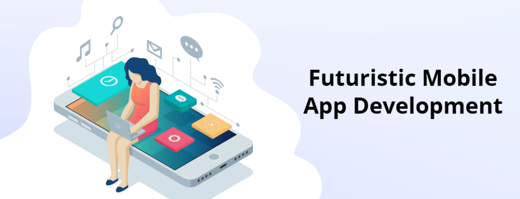 mobile app development future