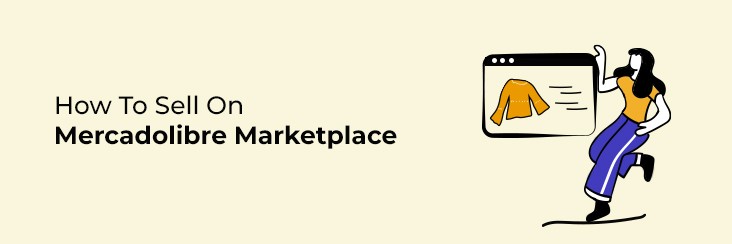 How to Sell on MercadoLibre Marketplace Integration - CedCommerce