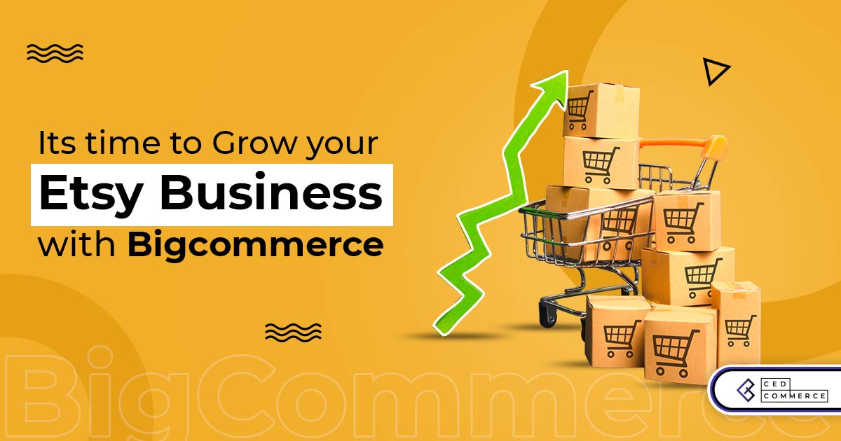 Sell on Etsy with BigCommerce easily| Explore & Emerge!