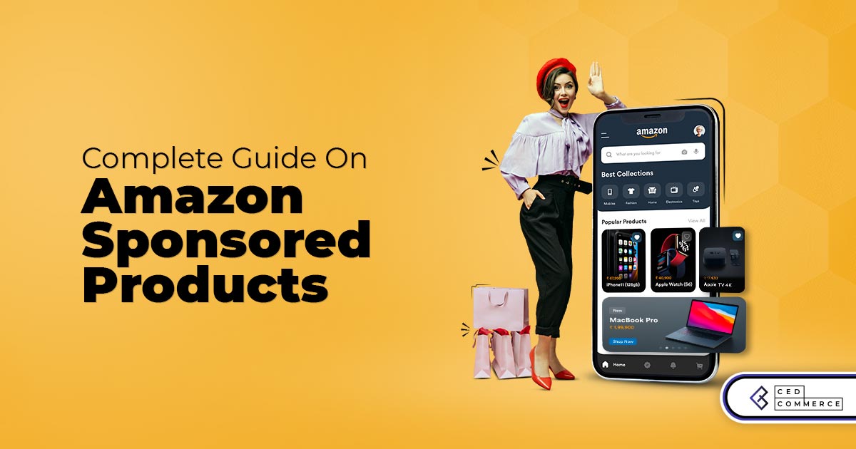 Know about Amazon Sponsored Products and Related Best Practices