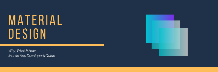 Decoding Material Design – Developer’s Guide For Android App Design