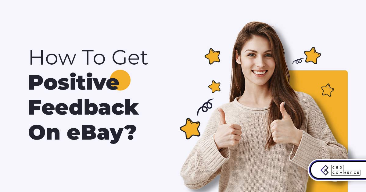 How To Get Positive eBay Feedback?