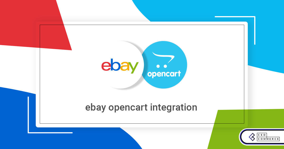 eBay Opencart Integration by CedCommerce Is Now Live for Opencart Sellers