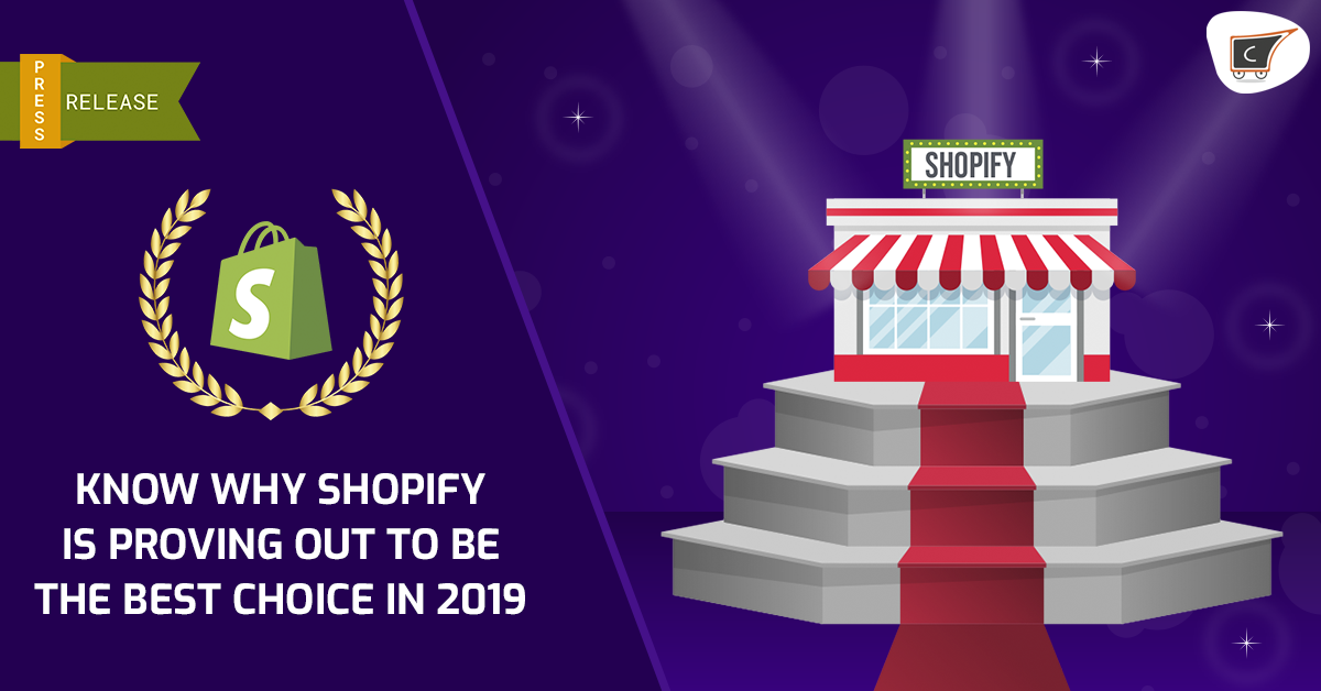Know why Shopify is proving out to be the best choice in 2019