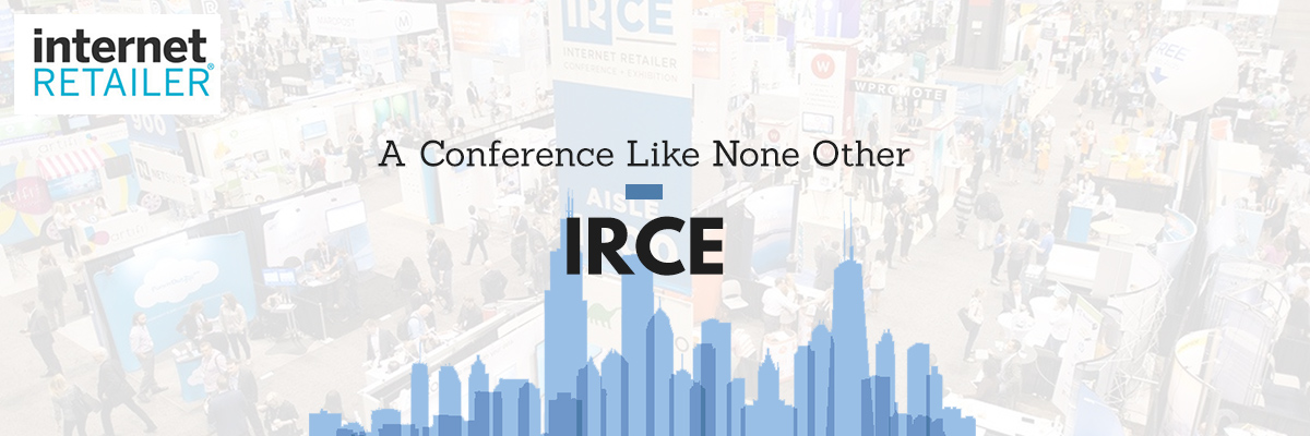 Internet Retailer’s Conference & Exhibition: 25th-28th June