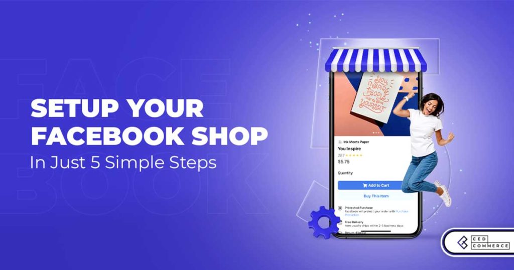 How to create a Facebook Shop in 2022 – A Step-by-Step Guide