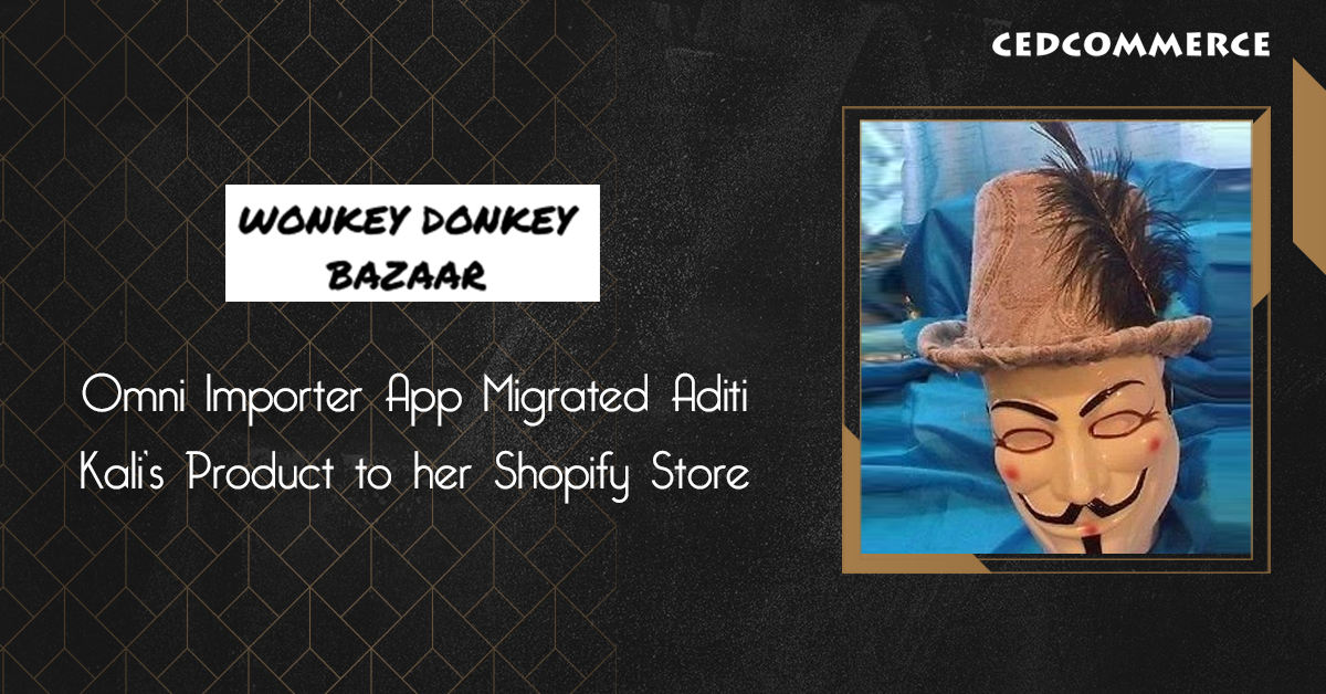 Multichannel Importer App Migrated Aditi Kali’s Product to her Shopify Store