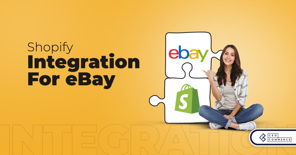 A Quick Guide: How to Sell on eBay with Shopify Integration for eBay?