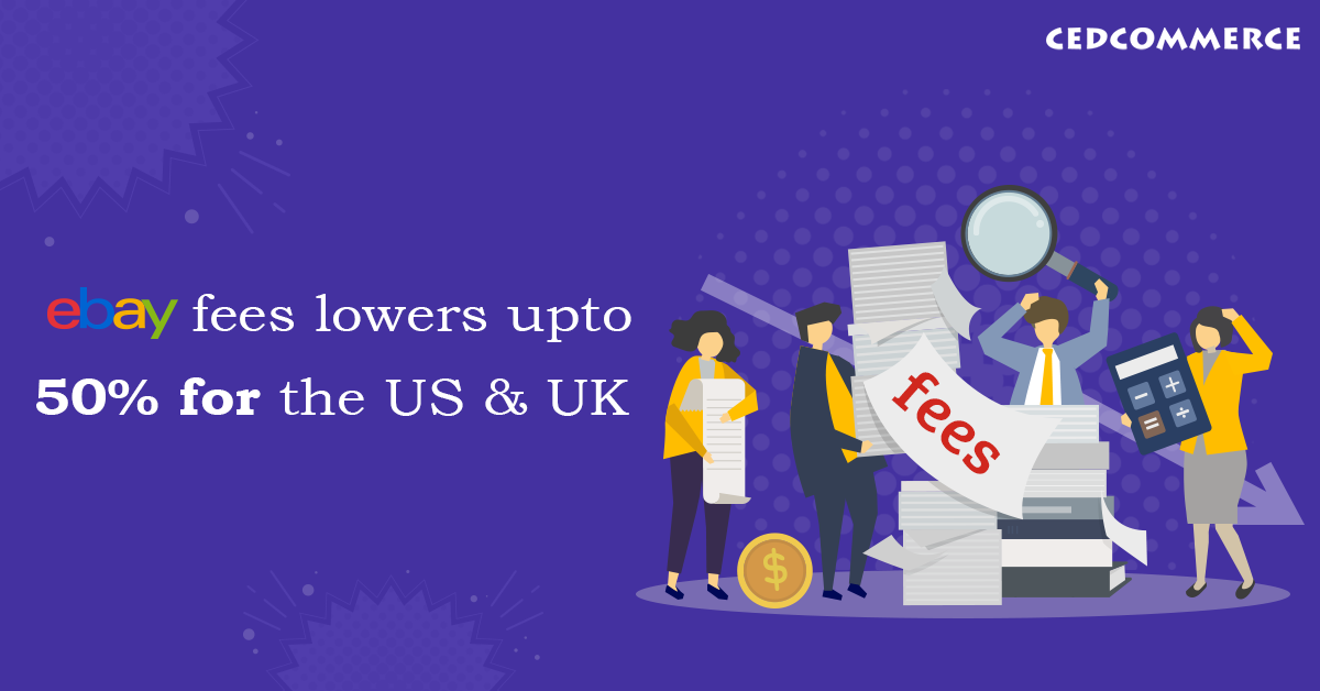 eBay final value fee lowers up to 50% for sellers in the US & UK